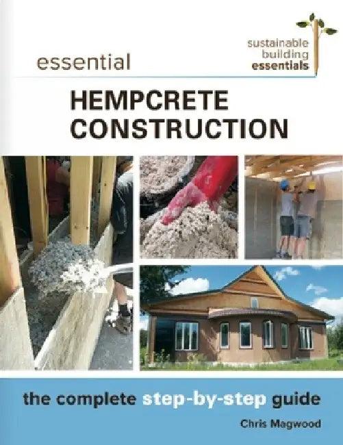 Essential Hempcrete Construction (English, Chris Magwood)