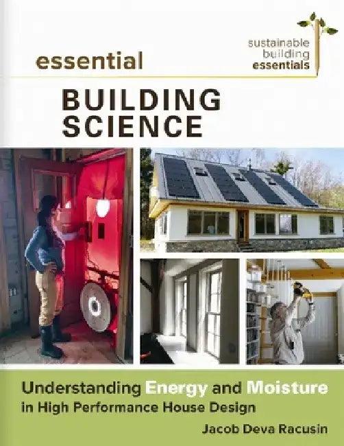 Essential Building Science (English, Jacob Deva Racusin)