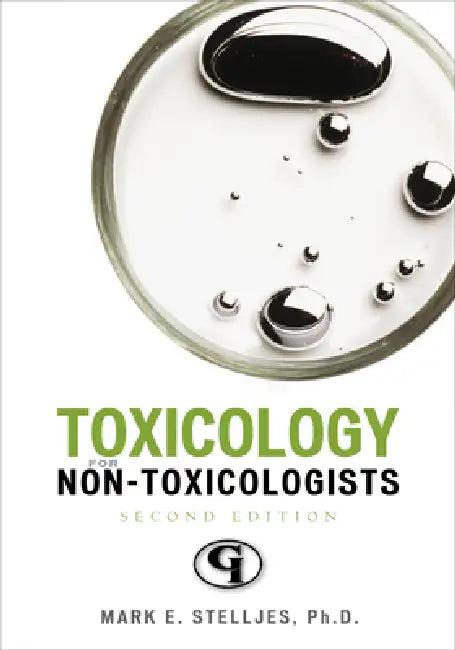 Toxicology for Non-Toxicologists (English, Mark E. Stelljes)