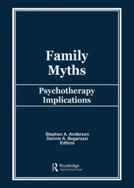 Family Myths (English, Stephen A Anderson)
