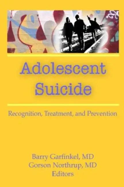 Adolescent Suicide (English, Barry Garfinkel)