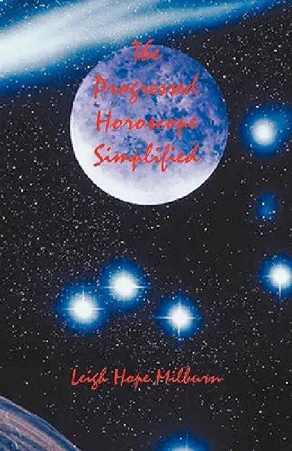 The Progressed Horoscope Simplified (English, Leigh Hope Milburn)