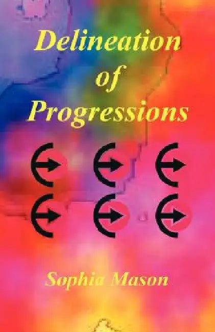 Delineation of Progressions (English, Sophia Mason)