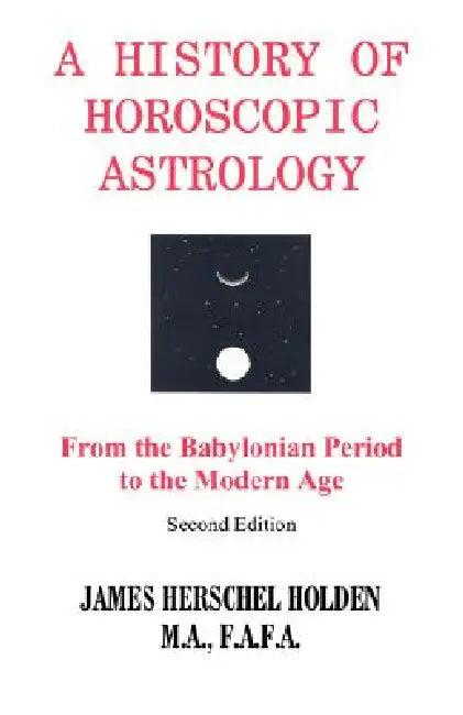History of Horoscopic Astrology (English, James H. Holden)