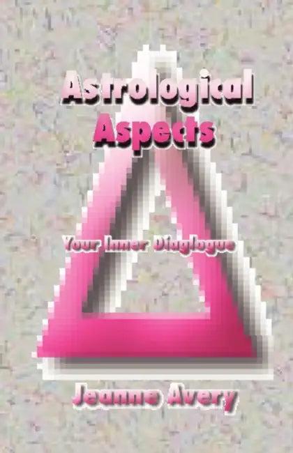 Astrological Aspects (English, Jeanne Avery)