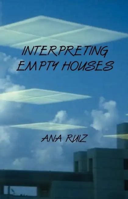 Interpreting Empty Houses (English, Ana Ruiz)