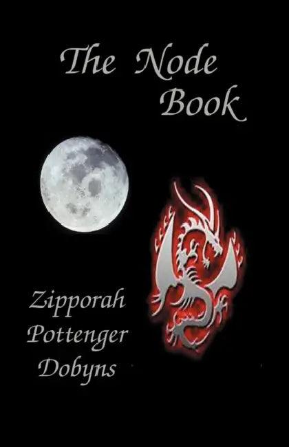 The Node Book (English, Zipporah Pottenger Dobyns)
