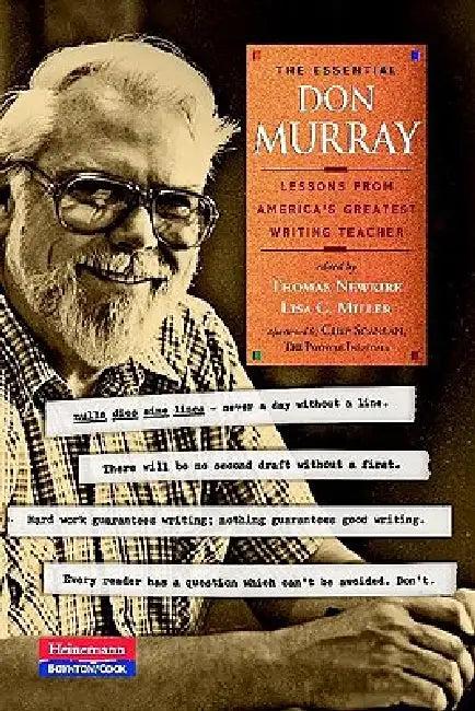 The Essential Don Murray (English, Donald Murray | Lisa Miller | Thomas Newkirk)