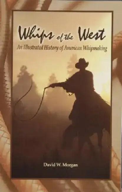 Whips of the West (English, David W. Morgan)