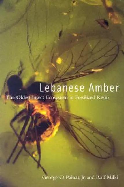 Lebanese Amber (English, George Poinar Jr)