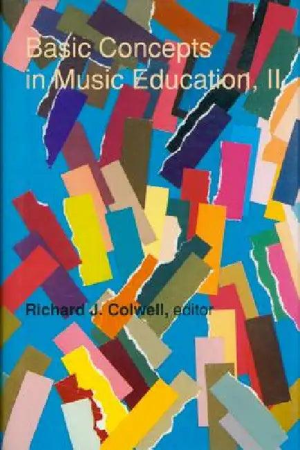 Basic Concepts in Music Education, II (English, Richard J. Cowell)