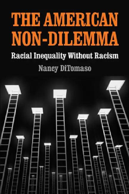 The American Non-Dilemma (English, Nancy Ditomaso)
