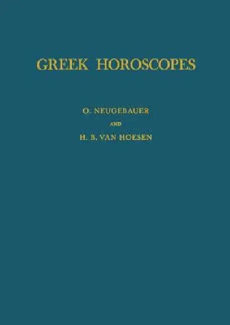 Greek Horoscopes (English, H. B. Van Hoesen | Otto Neugebauer)