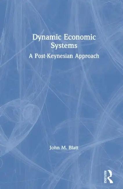 Dynamic Economic Systems (English, John M. Blatt)