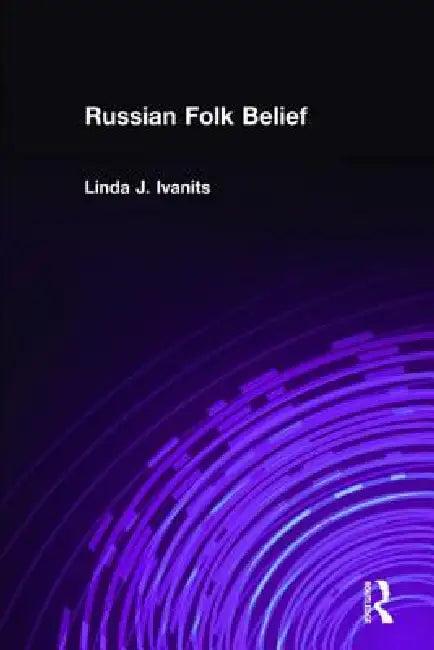 Russian Folk Belief (English, Linda J. Ivanits)