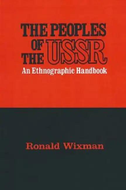 Peoples of the USSR (English, Ronald Wixman)