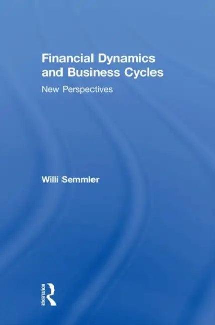Financial Dynamics and Business Cycles (English, Willi Semmler)