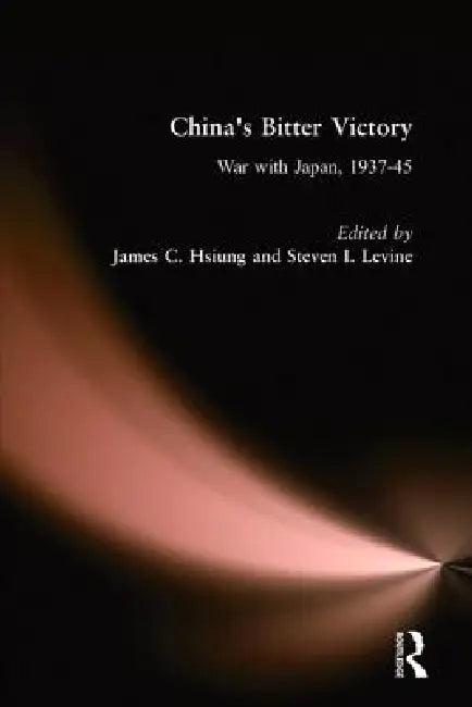 China's Bitter Victory (English, James C. Hsiung | Steven I. Levine)