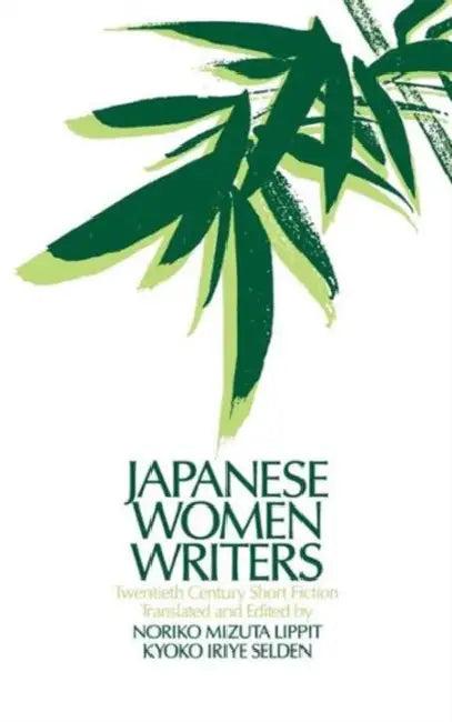 Japanese Women Writers (English, Noriko Mizuta Lippit | Kyoko Iriye Selden)