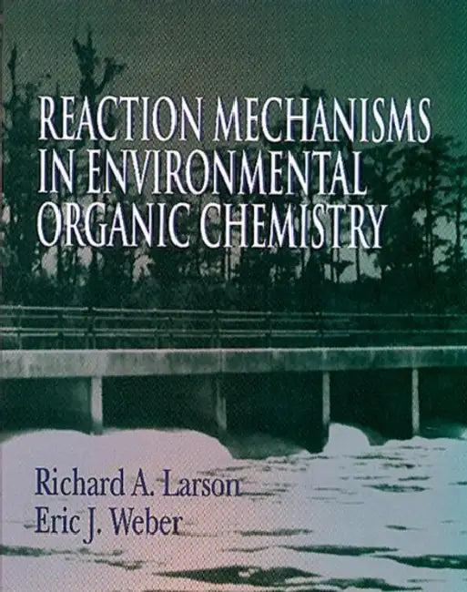 Reaction Mechanisms in Environmental Organic Chemistry (English, Richarda. Larson)