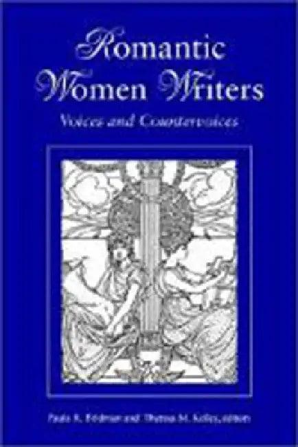Romantic Women Writers (English, Paula R. Feldman | Theresa M. Kelley)