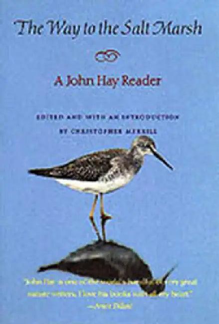 The Way to the Salt Marsh (English, John Hay | Christopher Merrill | Christopher Merrill)
