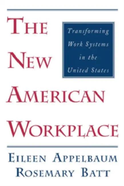 The New American Workplace (English, Eileen Appelbaum | Rosemary Batt)
