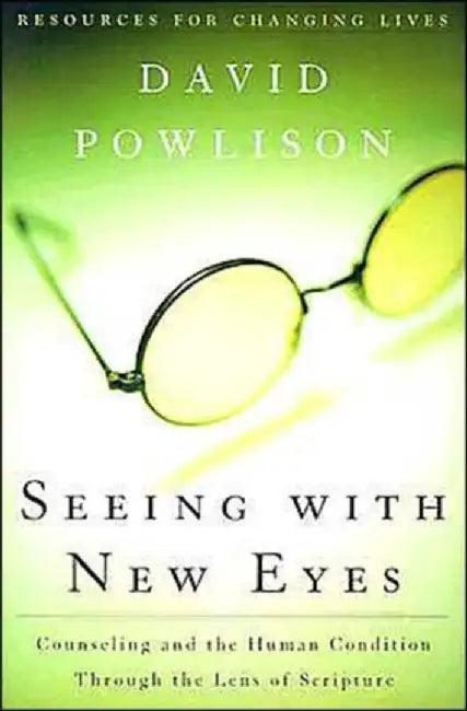 Seeing with New Eyes (English, David Powlison)