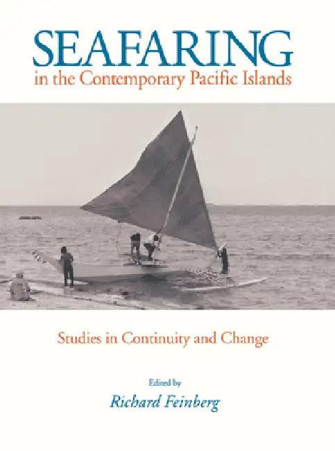 Seafaring in the Contemporary Pacific Islands (English, Richard Feinberg)