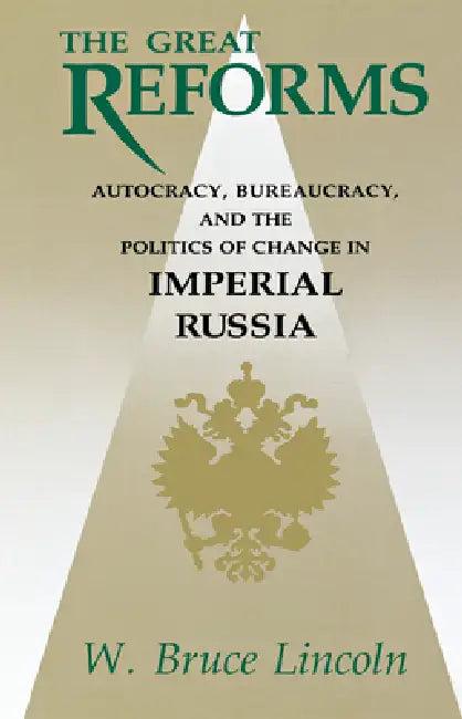 The Great Reforms (English, W. Bruce Lincoln)