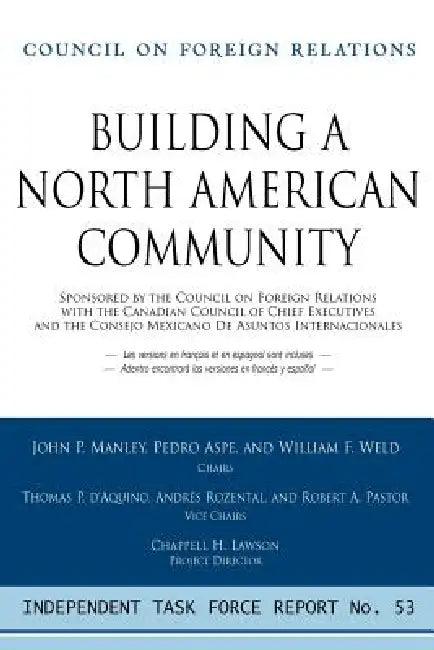 Building a North American Community (English, John P. Manley | Pedro Aspe | William F. Weld)