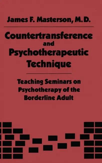 Countertransference and Psychotherapeutic Technique (English, James F. Masterson M. D.)