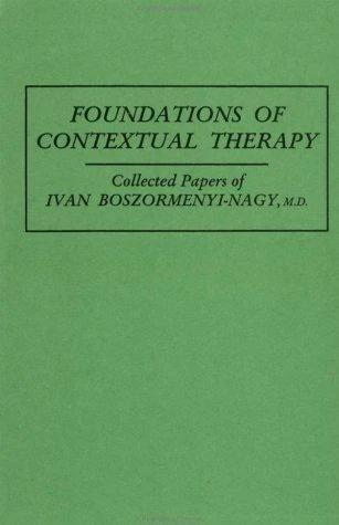 Foundations of Contextual Therapy (English, Ivan Boszormenyi-Nagy)