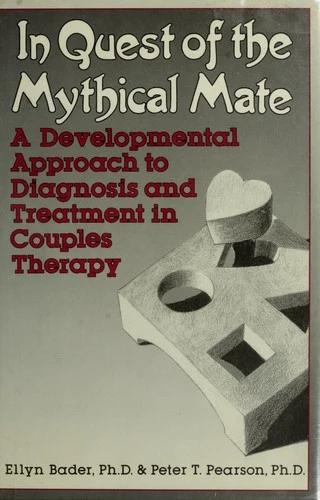 In Quest of the Mythical Mate (English, Ellyn Bader | Peter Pearson)