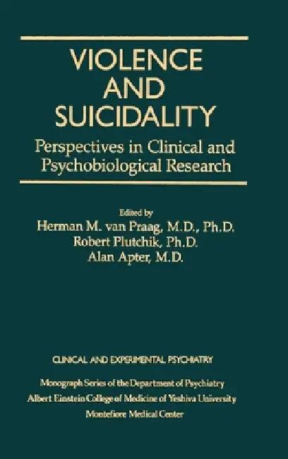 Violence And Suicidality (English, Herman M. Van Praag | Robert Plutchik | Alan Apter)