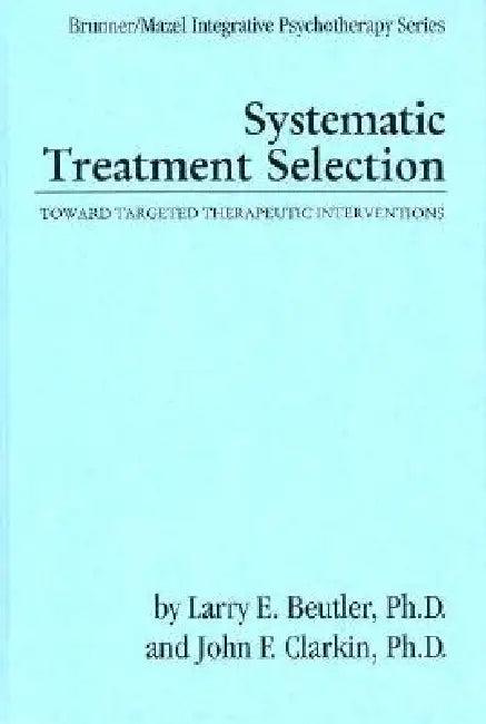 Systematic Treatment Selection (English, Larry E. Beutler | John F. Clarkin)