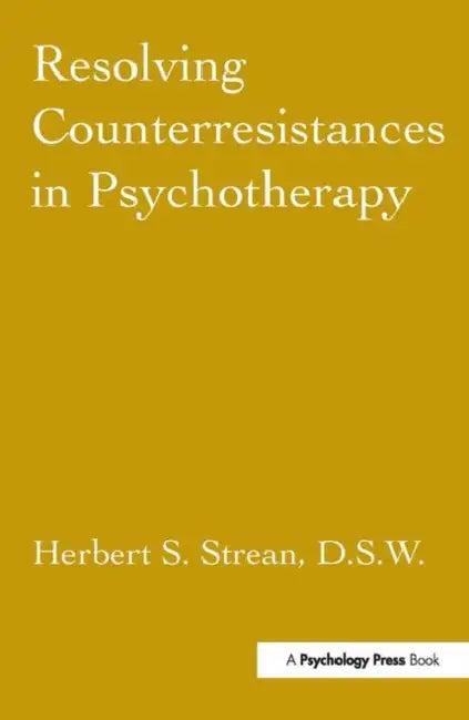 Resolving Counterresistances in Psychotherapy (English, Herbert S. Strean)