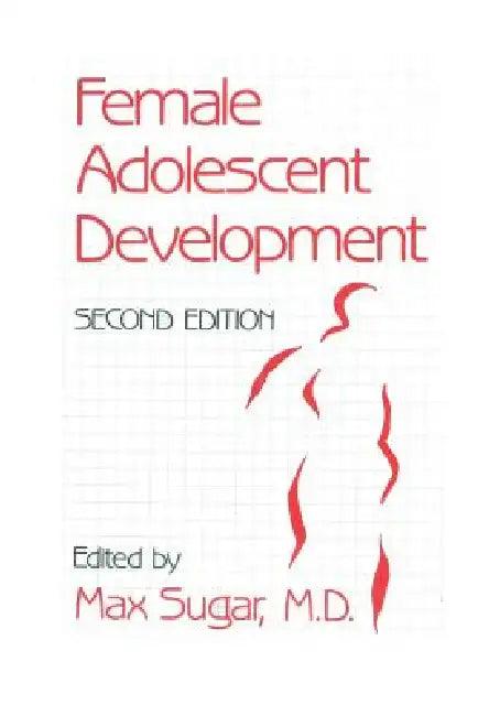 Female Adolescent Development (English, Max Sugar)