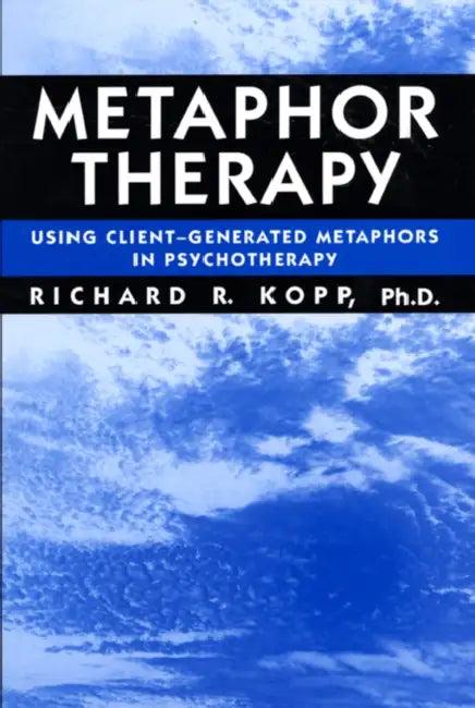 Metaphor Therapy (English, Richard R. Kopp)