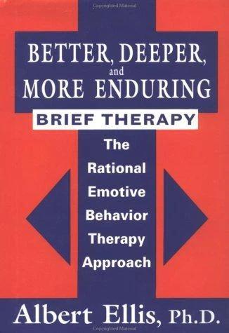 Better, Deeper And More Enduring Brief Therapy (English, Albert Ellis)