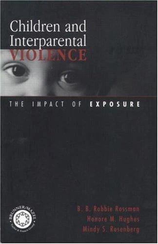 Children and Interparental Violence (English, B. B. Robbie Rossman | Honore M. Hughes | Mindy S. Rosenberg)