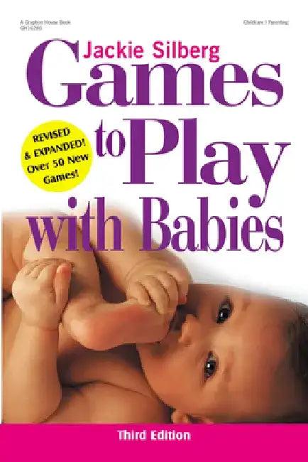Games to Play with Babies (English, Jackie Silberg)