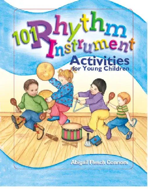 101 Rhythm Instrument Activities for Young Children (English, Abigail Flesch Connors | Deborah Wright)