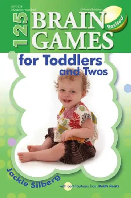 125 Brain Games for Toddlers and Twos, Rev. Ed. (English, Jackie Silberg)