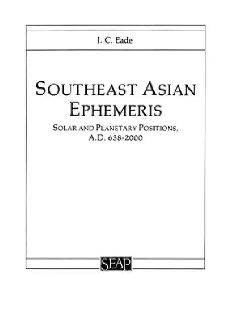 Southeast Asian Ephemeris (English, J. C. Eade)