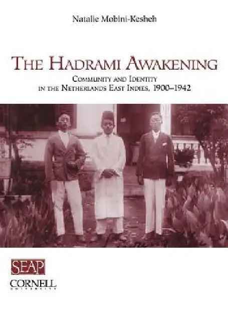 The Hadrami Awakening (English, Natalie Mobini-Kesheh)
