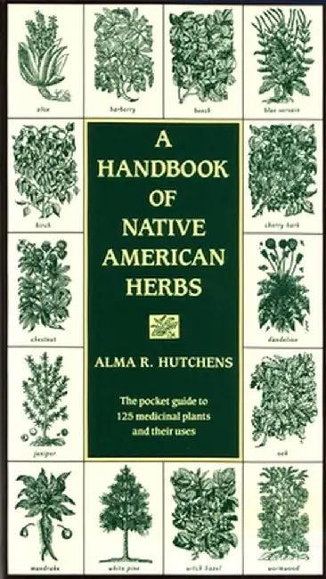 A Handbook of Native American Herbs (English, Alma R. Hutchens)