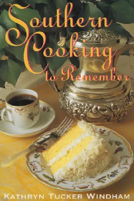 Southern Cooking to Remember (English, Kathryn Tucker Windham)