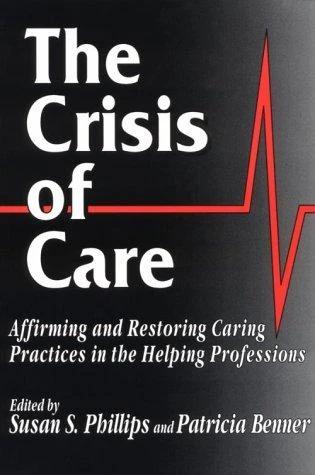 The Crisis of Care (English, Susan S. Phillips | Patricia Benner)