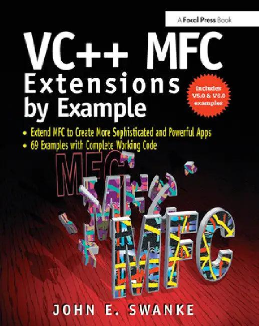 Vc++ Mfc Extensions By Example (English, John Swanke)